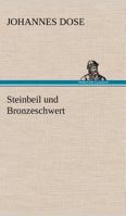 Steinbeil Und Bronzeschwert 3842489188 Book Cover