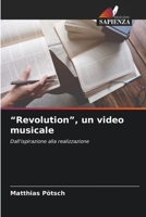 "Revolution", un video musicale (Italian Edition) 6630044452 Book Cover