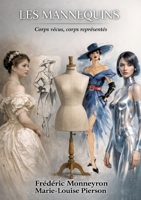 Les mannequins. Corps vécus, corps représentés.: Psycho-sociologie du mannequinat (French Edition) B0GVQS3GS8 Book Cover