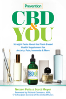 Prevention CBD & You: Straight Facts about the Plant-Based Health Supplement for Anxiety, Pain, Insomnia & More 1950785017 Book Cover