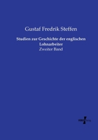Studien zur Geschichte der englischen Lohnarbeiter: Zweiter Band (German Edition) 3737224013 Book Cover