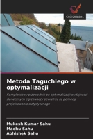 Metoda Taguchiego w optymalizacji (Polish Edition) 6630153235 Book Cover