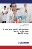 Some Historical and Modern Trends in Protein Purification 365953465X Book Cover