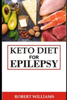 Keto diet for epilepsy B08TN72BM7 Book Cover