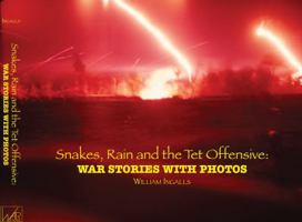 Snakes, Rain and the Tet Offensive 0692236635 Book Cover