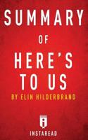 Summary of Here's to Us: By Elin Hilderbrand Includes Analysis 1535564822 Book Cover