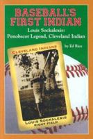 Baseball's First Indian: Louis Sockalexis: Penobscot Legend, Cleveland Indian 1559497386 Book Cover