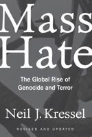 Mass Hate: The Global Rise of Genocide and Terror (Revised and Updated) 0813339510 Book Cover