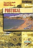 Fielding's Portugal: The Most In-Depth Guide to the Intimate Charm of Portugal (Fielding's Portugal) 1569521026 Book Cover