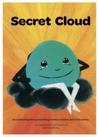 Secret Cloud: An endearing story promoting communication and child safety. 1763777200 Book Cover