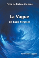 Fiche de lecture illustrée - La Vague, de Todd Strasser B0C499J7DX Book Cover