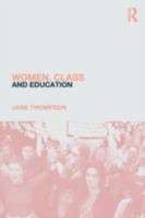 Women, Class and Education 1857289439 Book Cover