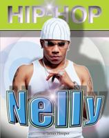 Nelly (Hi-Hop) 1422201236 Book Cover
