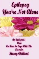 Epilepsy You're Not Alone 1430300108 Book Cover