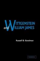 Wittgenstein and William James 0521038871 Book Cover