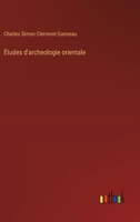 Études d'archeologie orientale 3385004977 Book Cover