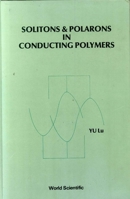 Solitons and Polarons in Conducting Polymers 9971500531 Book Cover