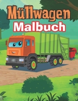 M�llwagen Malbuch: Malbuch Fahrzeuge: LKW-Malbuch f�r Jungen und Kinder 1673682367 Book Cover