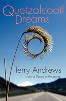 Quetzalcoatl Dreams 1934733539 Book Cover