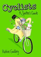 Cyclists: a Spotter's Guide 1908754745 Book Cover