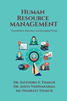 Human Resource Management: Foundations, Practices, and Emerging Trends B0FH3WKVVM Book Cover