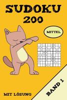 Sudoku 200 Mittel Mit L�sung Band 1: Puzzle R�tsel Heft, 9x9, 2 R�tsel pro Seite 107511814X Book Cover
