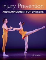 Injury Prevention and Management for Dancers 1785006576 Book Cover