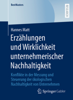 Erzählungen Und Wirklichkeit Unternehmerischer Nachhaltigkeit: Konflikte in Der Messung Und Steuerung Der Ökologischen Nachhaltigkeit Von Unternehmen 3658465395 Book Cover