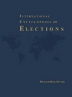 International Encyclopedia of Elections 1568024150 Book Cover