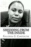 Shedding from the Inside: A Collection of Spiritual Poetry 1492850411 Book Cover