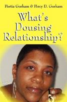 What's Dousing Relationship? 1432704060 Book Cover