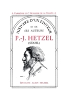 Histoire d'un éditeur et de ses auteurs: P.-J. Hetzel 2226395962 Book Cover