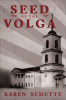 Seed of the Volga 1622950798 Book Cover