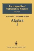 Algebra I: Basic Notions of Algebra (Encyclopaedia of Mathematical Sciences) 3662387530 Book Cover