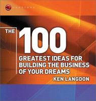 The 100 Greatest Ideas for Building the Business of Your Dreams 1841125148 Book Cover