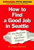 How to Find a Good Job in Seattle 0962712248 Book Cover
