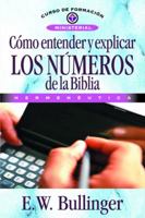 Cómo entender y explicar los números de la Biblia (Curso De Formacion Ministerial) 847645435X Book Cover