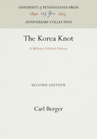 The Korea Knot: A Military-Political History 0313252815 Book Cover