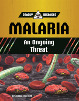 Malaria: An Ongoing Threat (Deadly Diseases (Updog Books B0GN7N8YZ4 Book Cover
