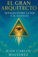 El Gran Arquitecto (Spanish Edition) B0FRW2H7ZN Book Cover