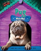 Pug: What a Mug! 1597167509 Book Cover