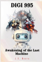 Digi 995: Awakening of the Last Machine B0FGY75FMY Book Cover