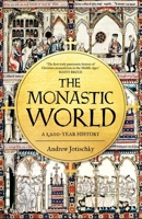 The Monastic World 0300208561 Book Cover