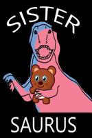 Sister Saurus: liniertes Tagebuch mit 120 Seiten - 6x9 Zoll - Tagebuch, Notizbuch, Schulheft uvm. - lustig 1074558650 Book Cover