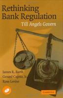 Rethinking Bank Regulation: Till Angels Govern 052170930X Book Cover