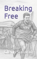 Breaking Free (A boy from the country) B0FX959BXS Book Cover