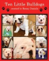 Ten Little Bulldogs 0615271871 Book Cover