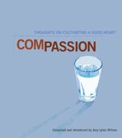 Compassion: Thoughts on Cultivating a Good Heart 0835899551 Book Cover