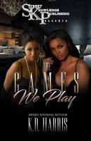 The Games We Play 1944151087 Book Cover