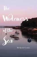 The Wideness of the Sea 1944393404 Book Cover